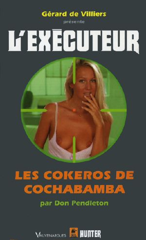 [Mack Bolan the Executioner 199] • Les Cokeros De Cochabamba